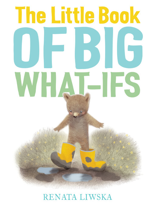 Title details for The Little Book of Big What-Ifs by Renata Liwska - Available